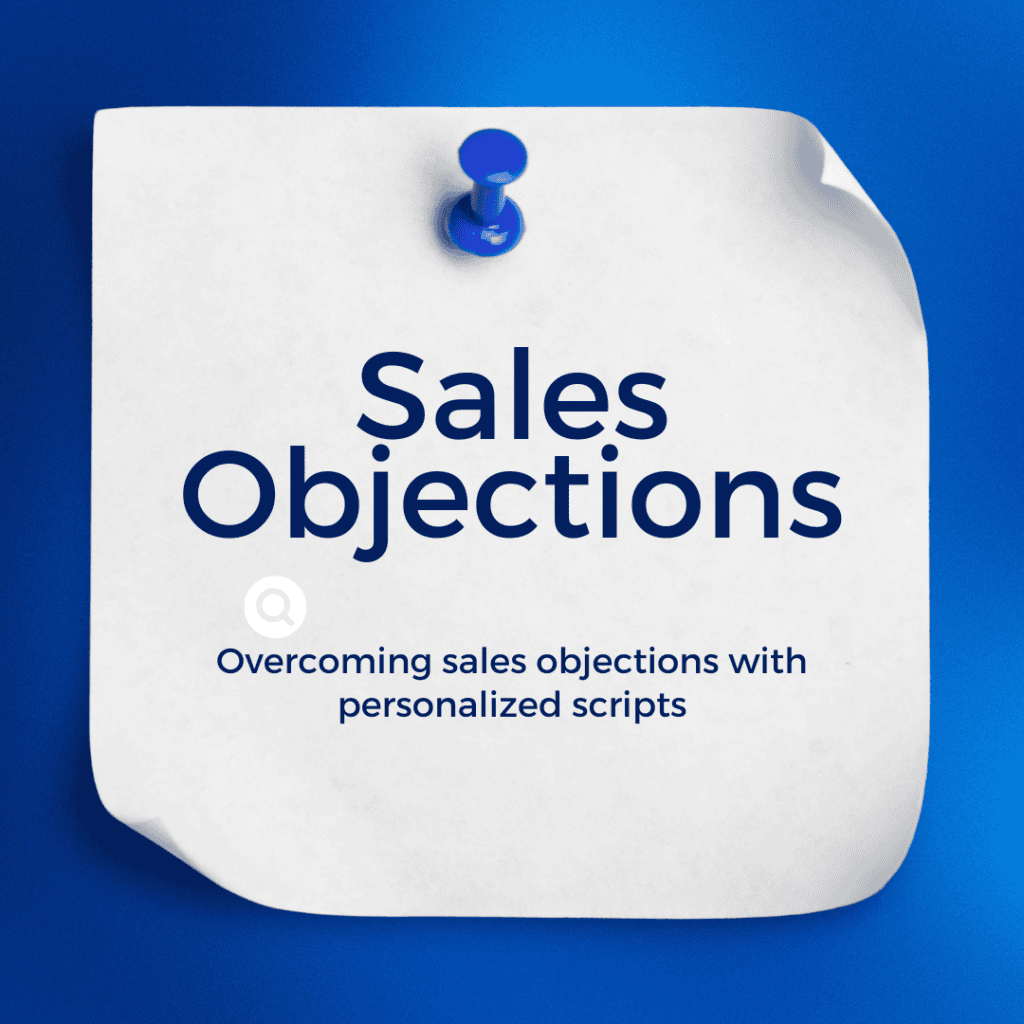 Overcoming Sales Objections with Personalized Scripts