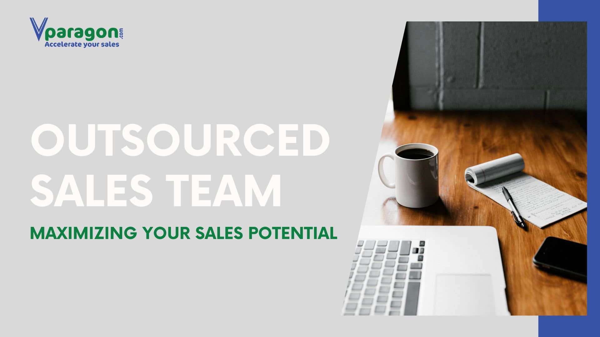 Outsourced Sales Teams: The 5 Proven Ways to Transform Your Business Sales